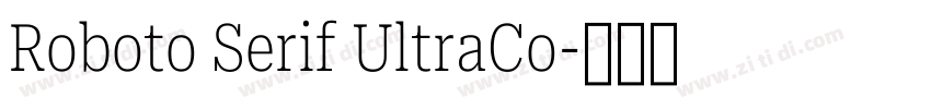 Roboto Serif UltraCo字体转换